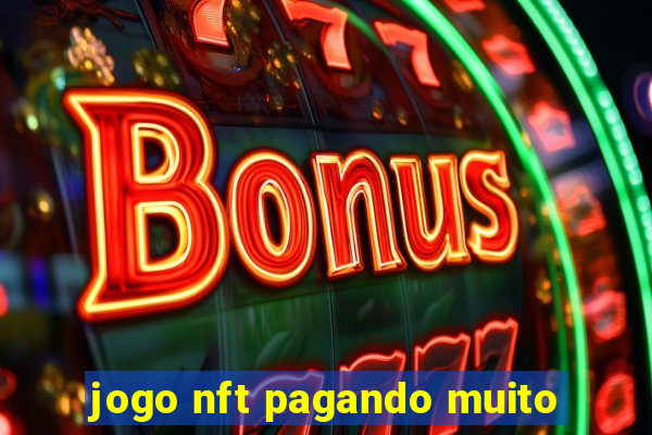 jogo nft pagando muito